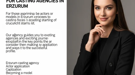 Erzurum'da Cast Ajanslarına Başvuru